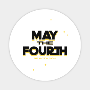 May 4th Magnet - May The Fourth Be With You by Balance & Serenity 